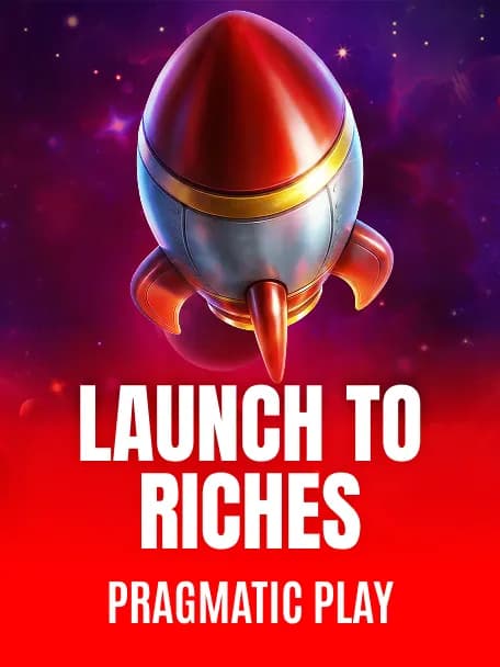 Launch to Riches slot poster